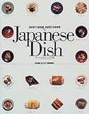 Japanese Dish―ヌーベルおふくろの味 (JUST LOOK JUST COOK)-
