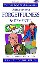 Forgetfulness and Dementia (Understanding)