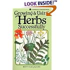 Click here to buy Growing and Using Herbs Successfully (Garden Way Book) by  Betty E. M. Jacobs.