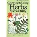 Growing & Using Herbs Successfully (Garden Way Book)