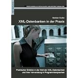 XML-Datenbanken in der Praxisvon "Bastian Gorke"