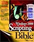 Windows 2000 Scripting Bible