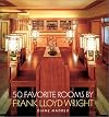 50 Favorite Rooms By Frank Lloyd Wright