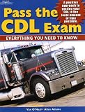 Pass the CDL Exam: Everything You Need to Know (Pass the Cdl Exam)