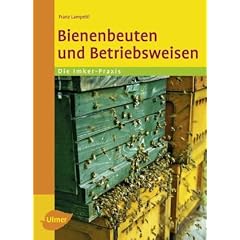 Bienenbeuten und Betriebsweisen: Die Imker-Praxis
