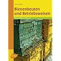 Bienenbeuten und Betriebsweisen: Die Imker-Praxis