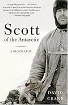 Scott of the Antarctic: A Biography (Vintage)