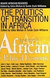 The politics of transition in Africa : state, democracy & economic development