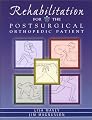 Rehabilitation for the Post-Surgical Orthopedic Patient