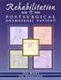 Rehabilitation for the Post-Surgical Orthopedic Patient