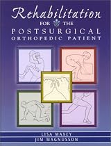 Rehabilitation for the Postsurgical Orthopedic Patient: Procedures and Guidelines
