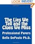 The Lies We Tell and the Clues We Miss: Professional Papers