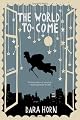 The World to Come: A Novel