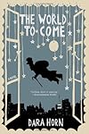 The World to Come: A Novel