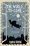 The World to Come: A Novel