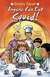Anyone Can Eat Squid (Simply Sarah series)