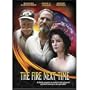 The Fire Next Time