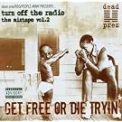 Get Free Or Die Trying