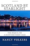 Scotland By Starlight: The sequel to A Scottish Ferry Tale