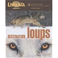 Destination loups