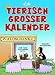 Tierisch großer Kalender 2011