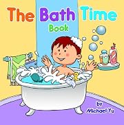 Children's Ebook: The Bath Time Book ( A Children's Picture ebook for Ages 2 to 8) (Sweet Dreams Bedtime Stories, book 1)