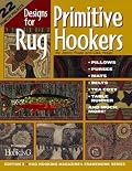 Designs for Primitive Rug Hookers (Rug Hooking Magazine's Framework)
