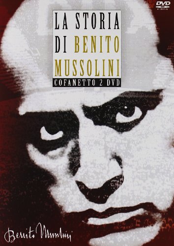 La Storia Di Benito Mussolini (2 Dvd)