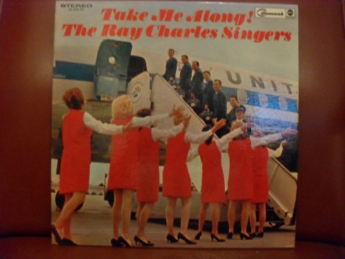 Ray Charles Singers - take me along - Zortam Music