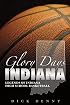 Glory Days: Catching up with the Legends of Indiana High School Basketball