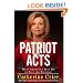 Patriot Acts: What Americans Must Do to Save the Republic