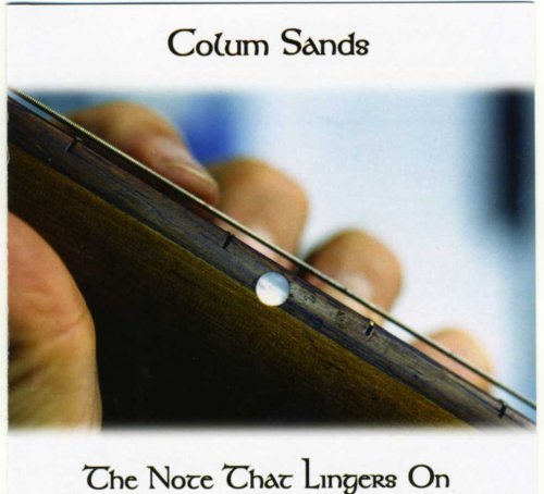 COLUM SANDS : NOTE THAT LINGER