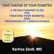 Take Charge of Your Diabetes: A Revolutionary Plan for Treating Diabetes and Preventing Its Complications | [Sarfraz Zaidi]
