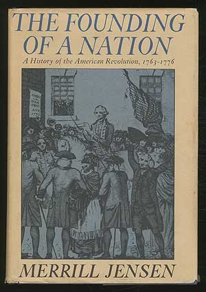 The Founding of a Nation: A History of the American Revolution