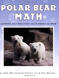 Polar Bear Math: Learning About Fractions from Klondike and Snow