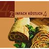 Einfach k�stlich 4: Empfehlungen aus Mama's K�che