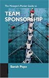 The Manager`s Pocket Guide to Team Sponsorship (Manager`s Pocket Guide Series)