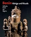Benin - Könige und Rituale: Höfische Kunst aus Nigeria