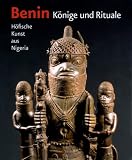 Benin - K�nige und Rituale: H�fische Kunst aus Nigeria