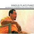 Mingus Plays Piano