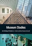 Museum Studies: An Anthology of Contexts Museum Studies: An Anthology of Contexts