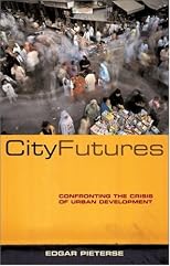 City Futures: Confronting the Crisis of Urban Development (Global Issues)