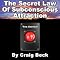 The Switch: The Secret Law of Subconscious Attraction