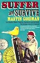 Suffer and survive : gas attacks, miners' canaries, spacesuits and the bends: the extreme life of Dr J. S. Haldane