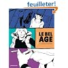 Le Bel Age, Tome 1