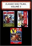  : Classic Dog Films, Volume 2 (Caryl of the Mountains, Danny Boy, Jaws of Justice)