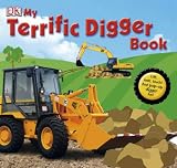 My Terrific Digger Book (Dk Preschool)