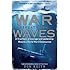 War Beneath the Waves: A True Story of Courage and Leadership Aboard a World War II Submarine