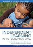 Independent learning in the foundation stage