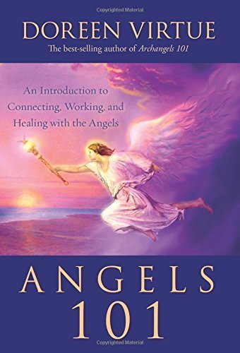 Angels 101: An Introduction to Connecting, Working, and Healing with the Angels by Virtue, Doreen (2014) Paperback